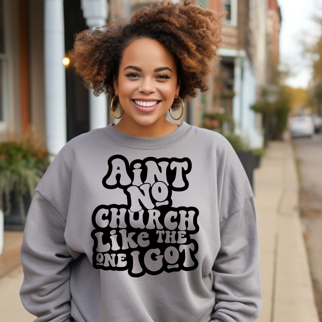 Ain't No Church Like the One I Got Faith Tshirt