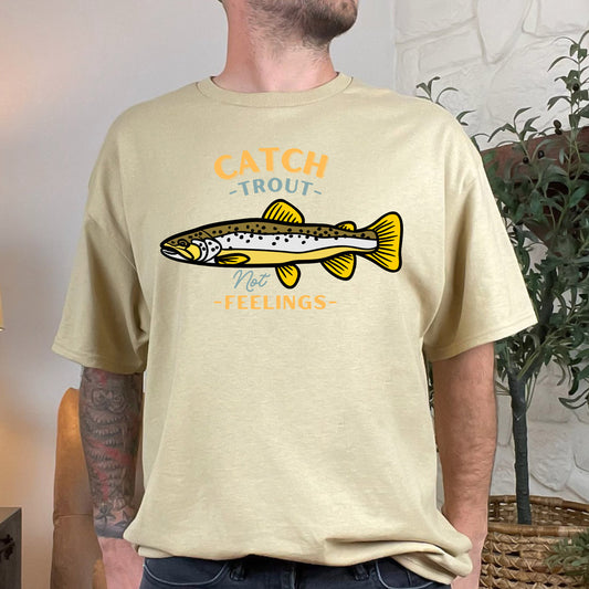 Catch Trout Not Feelings