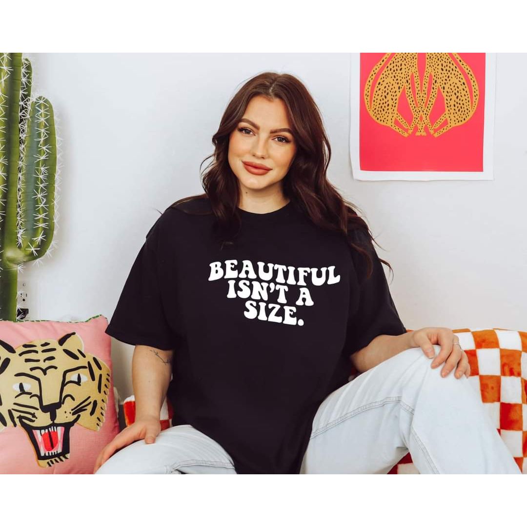 BEAUTIFUL ISN'T A SIZE WHITE QUOTE TEE