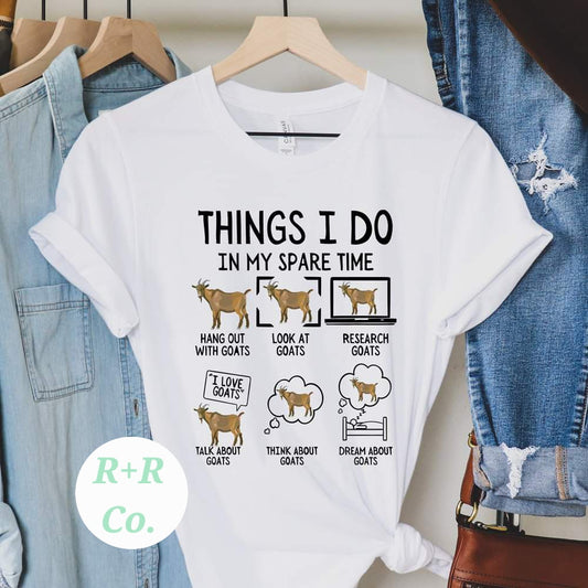 THINGS I DO IN MY SPARE TIME: GOATS TSHIRT