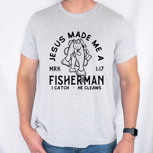 Jesus Made Me A Fisherman Tshirt