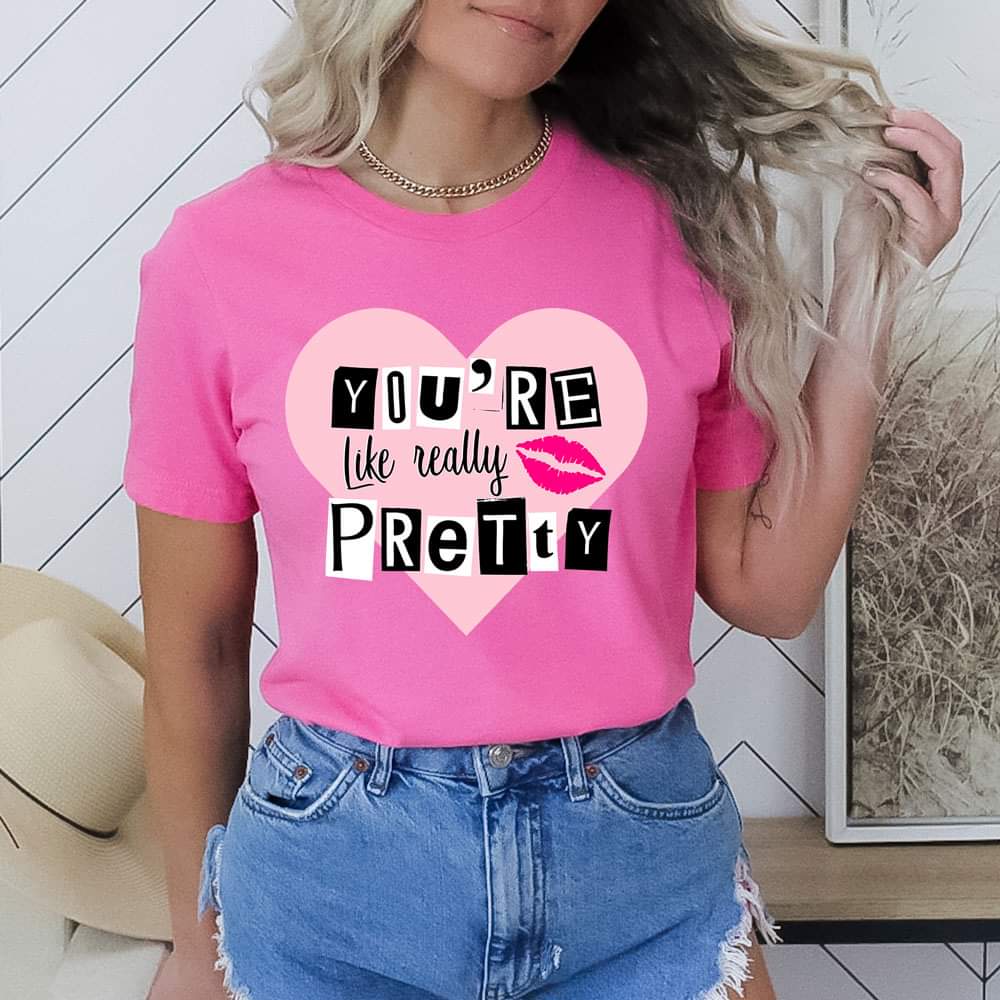 90s 'You're Like Pretty Tee' Graphic Tee