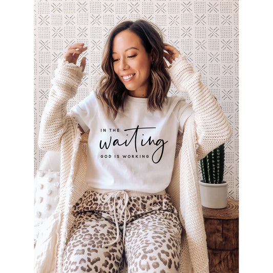 In the waiting faith shirt quote