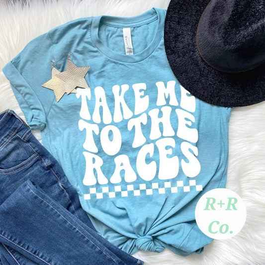 TAKE ME TO THE RACES